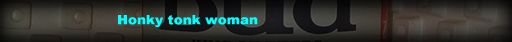 Honky tonk woman